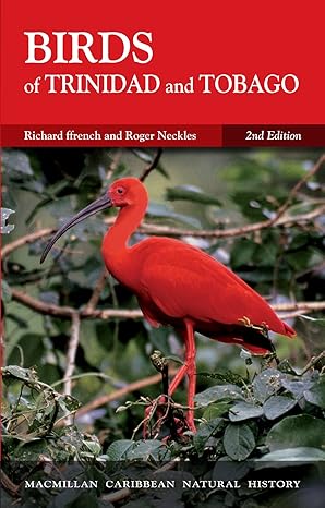 birds of trinidad and tobago 2nd edition richard ffrench ,roger neckles 0333995848, 978-0333995846