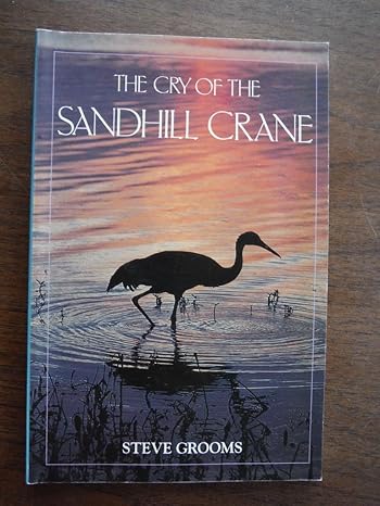 the cry of the sandhill crane 1st edition steve grooms 1559711426, 978-1559711425