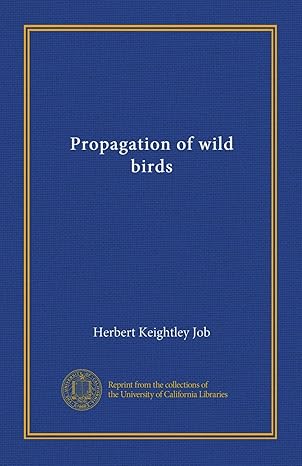 propagation of wild birds 1st edition herbert keightley job b0083e5xz2