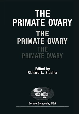 the primate ovary 1987th edition richard stouffer 1461595150, 978-1461595151