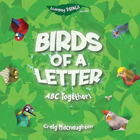 birds of a letter abc together 1st edition craig macnaughton 1989657036, 978-1989657034