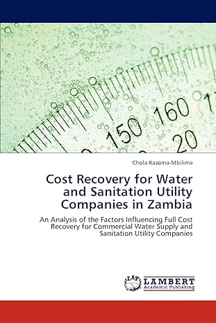 cost recovery for water and sanitation utility companies in zambia an analysis of the factors influencing