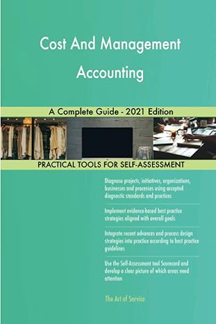 cost and management accounting a complete guide 2021 edition 1st edition the art of service - cost and