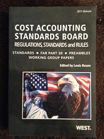 cost accounting standards board rules and procedures 2011 pap/cdr edition louis i. rosen 0314929843,