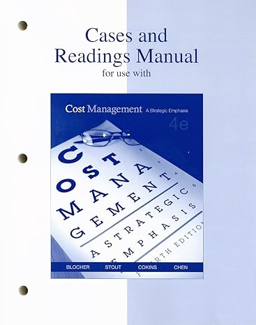 cases and readings to accompany cost management 4th edition edward blocher ,david stout ,gary cokins ,kung