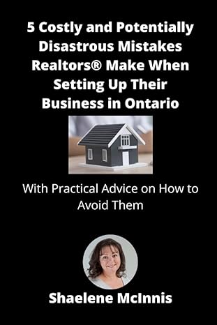 5 costly and potentially disastrous mistakes realtors make when setting up their business in ontario with