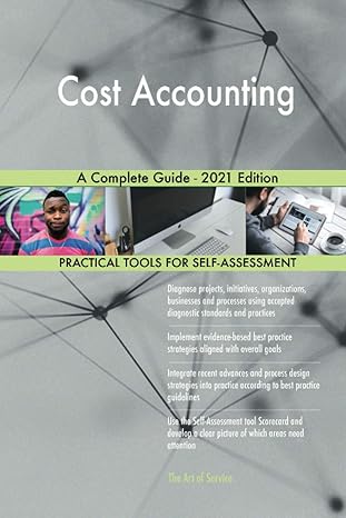 cost accounting a complete guide 2021 edition 1st edition the art of service - cost accounting publishing