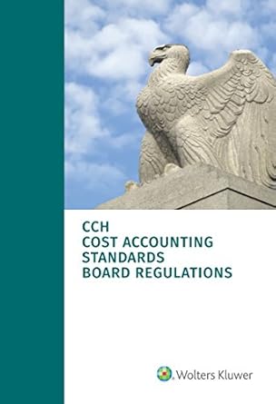 cost accounting standards board regulations as of january 1 2017 1st edition wolters kluwer editorial staff