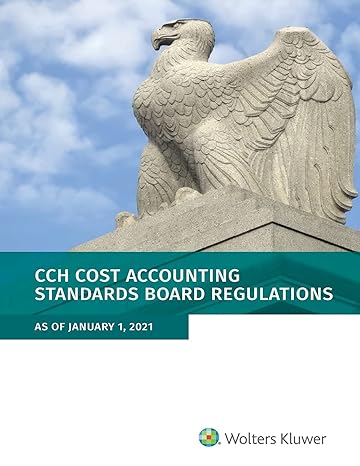 cost accounting standards board regulations as of january 1 2021 1st edition wolters kluwer editorial staff