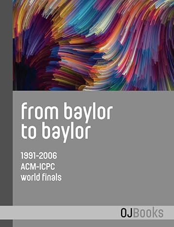 from baylor to baylor 1991 2006 acm icpc world finals 1st edition miguel a. revilla ,miguel revilla rodriguez