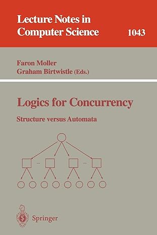 logics for concurrency structure versus automata 1996 edition faron moller ,graham birtwistle 3540609156,