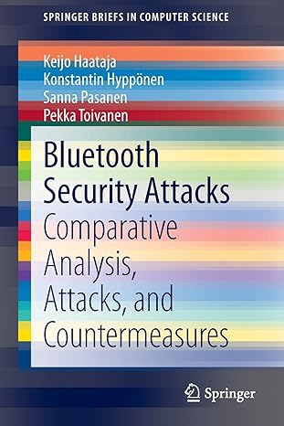 bluetooth security attacks comparative analysis attacks and countermeasures 2013 edition keijo haataja