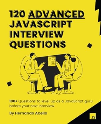 120 advanced javascript interview questions elevate your javascript skills with 100+ advanced javascript