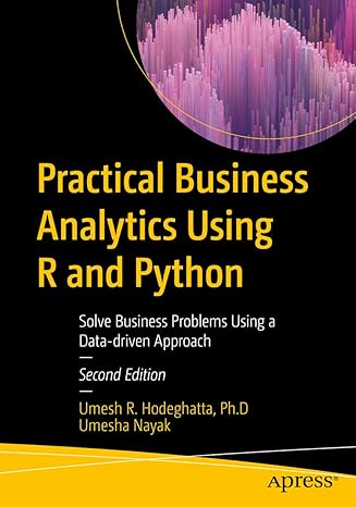 practical business analytics using r and python solve business problems using a data driven approach 2nd