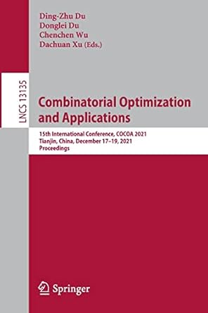 combinatorial optimization and applications 15th international conference cocoa 2021 tianjin china december