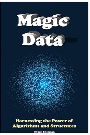 magic data 2 in 1 guide harnessing the power of algorithms and structures 1st edition chuck sherman