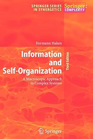 information and self organization a macroscopic approach to complex systems 1st edition hermann haken