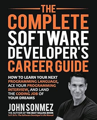 the complete software developer s career guide how to learn programming languages quickly ace your