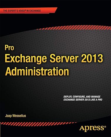 pro exchange server 2013 administration 1st edition jaap wesselius 1430246952, 978-1430246954