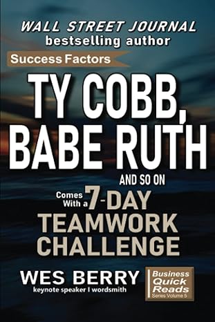 ty cobb babe ruth and so on teamwork 1st edition wes berry 979-8987524602