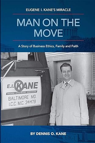 man on the move the story of eugene i kane and his miracle 1st edition dennis owen kane ,william fuchs