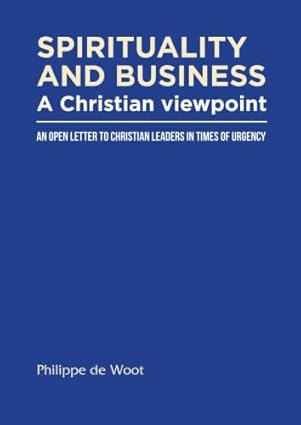 default set spirituality and business a christian viewpoint an open letter to christian leaders in times of