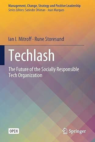 techlash the future of the socially responsible tech organization 1st edition ian i. mitroff ,rune storesund