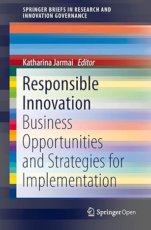 responsible innovation business opportunities and strategies for implementation 1st edition katharina jarmai