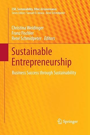 sustainable entrepreneurship business success through sustainability 1st edition christina weidinger ,franz