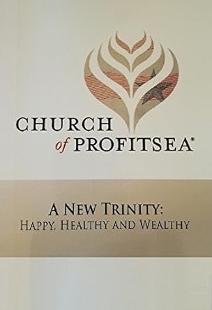 church of profitsea a new trinity happy healthy and wealthy 1st edition ms karen steil 1627471308,