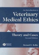 an introduction to veterinary medical ethics theory and cases paperback 2006 1st edition bernard e. rollin