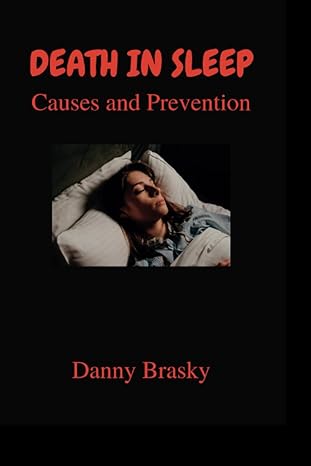 death in sleep causes and prevention 1st edition danny brasky 979-8843463588