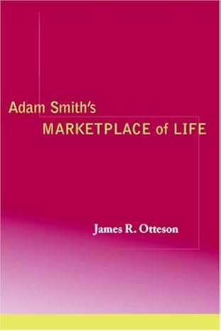 adam smith s marketplace of life 1st edition james r. otteson b004jzwxuw