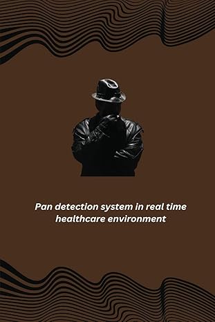 pan detection system in real time healthcare environment 1st edition dutta pranti 1805247336, 978-1805247333
