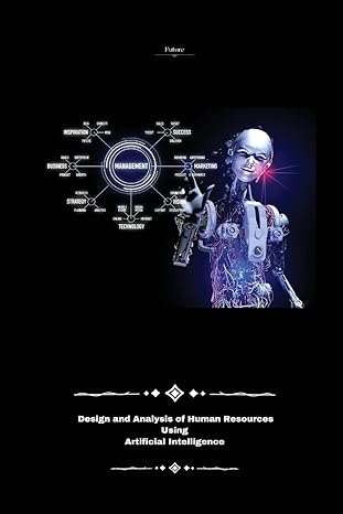 design and analysis of human resources using artificial intelligence 1st edition sekhon singh jaswinder