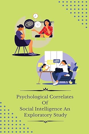 psychological correlates of social intelligence an exploratory study 1st edition shashi prabha 1805249800,