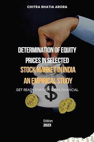 determination of equity prices in selected stock market in india an empirical study 1st edition chitra bhatia