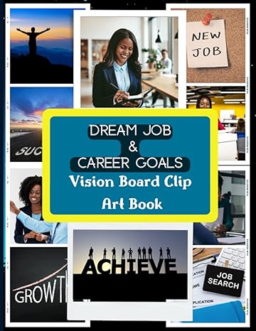 dream job and career goals vision board clip art book 250+ pictures quotes motivation new job interview tips