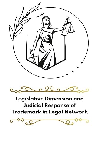 legislative dimension and judicial response of trademark in legal network 1st edition patra sudipta s