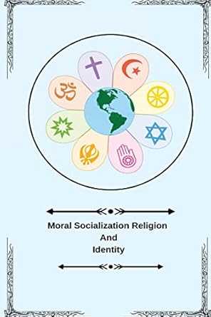 moral socialization religion and identity 1st edition soorya sunil s 1805249924, 978-1805249924