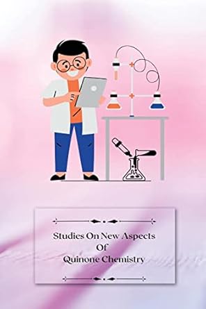 studies on new aspects of quinone chemistry 1st edition sanjay s 1805247956, 978-1805247951