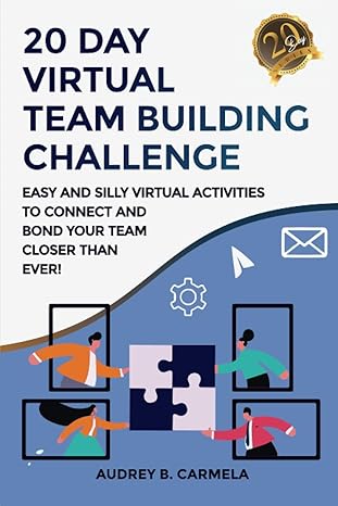 20 day virtual team building challenge easy and silly virtual activities to connect and bond your team closer