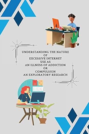 understanding the nature of excessive internet use as an illness of addiction or compulsion an exploratory