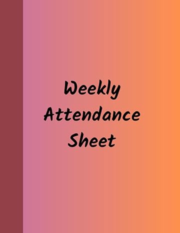 weekly attendance sheet 1st edition hari kumar kunnath b0c9k6gtsr