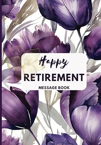 happy retirement message book guest book/keepsake memory book/ guestbook for retirement party 120 pages 7 x