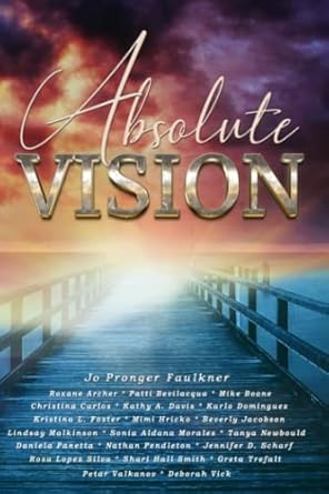 absolute vision 1st edition jo pronger faulkner 1777562848, 978-1777562847