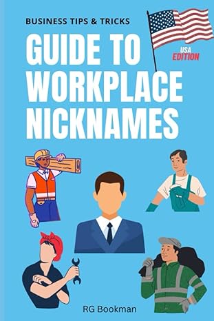 guide to workplace nicknames usa edition 1st edition rg bookman 979-8851404269