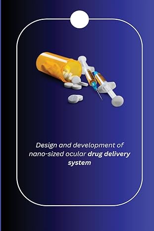 design and development of nano sized ocular drug delivery system 1st edition akhter sohail s 1805265962,