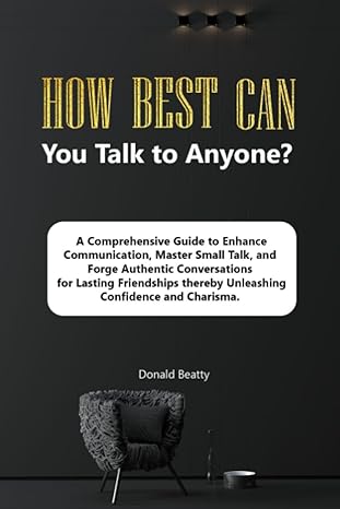 how best can you talk to anyone a comprehensive guide to enhance communication master small talk forge