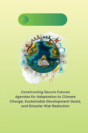 constructing secure futures agendas for adaptation to climate change sustainable development goals and